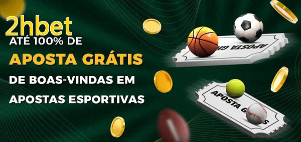 2hbetbet Ate 100% de Aposta Gratis